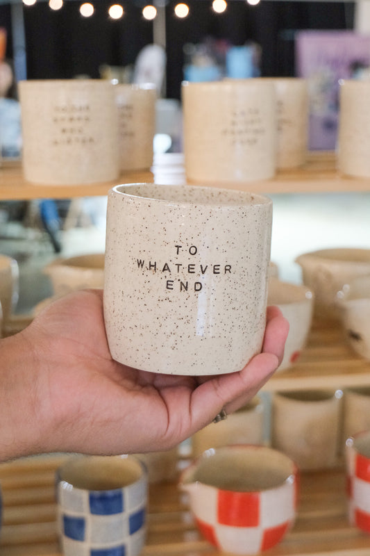 pre-order 'to whatever end' dimple cup